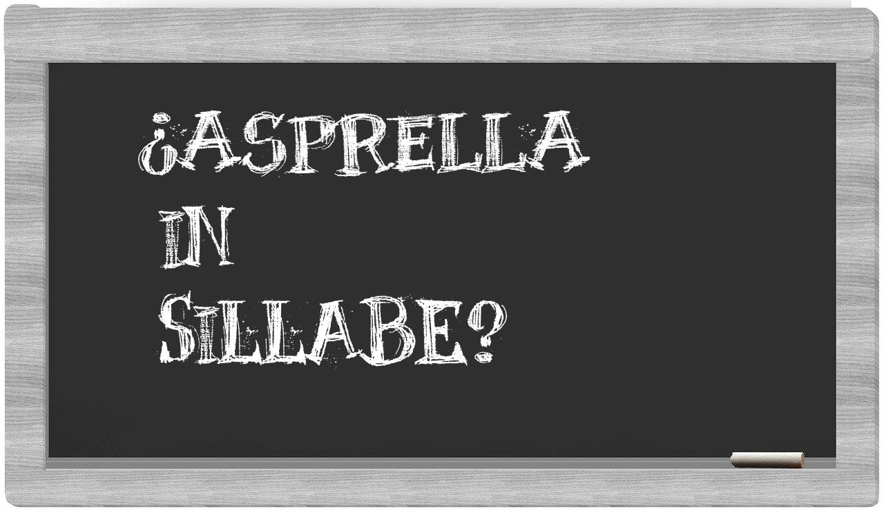 ¿asprella en sílabas?