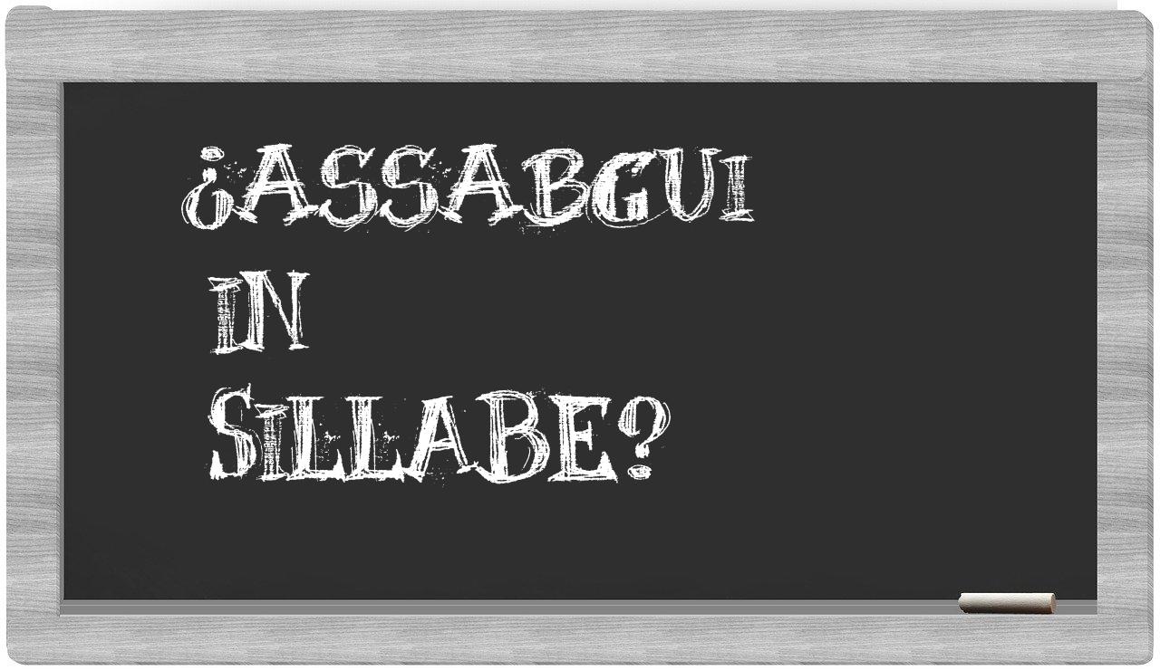 ¿assabgui en sílabas?