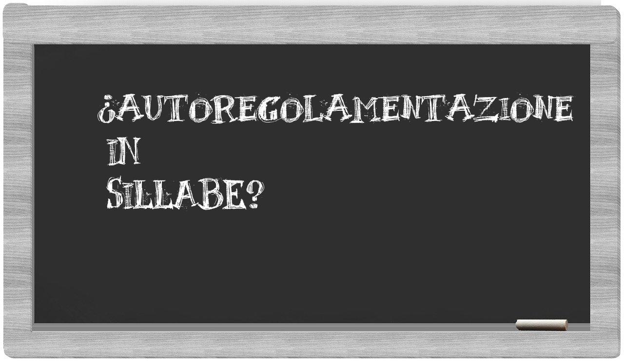 ¿autoregolamentazione en sílabas?