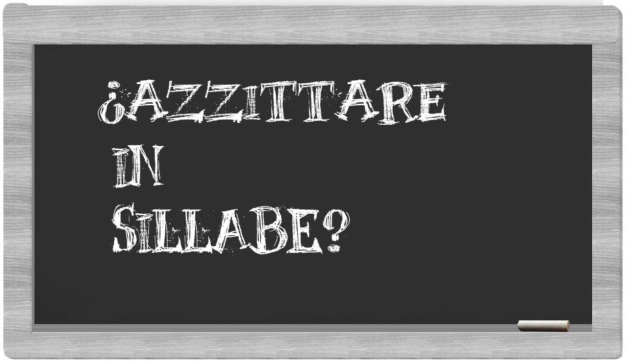 ¿azzittare en sílabas?