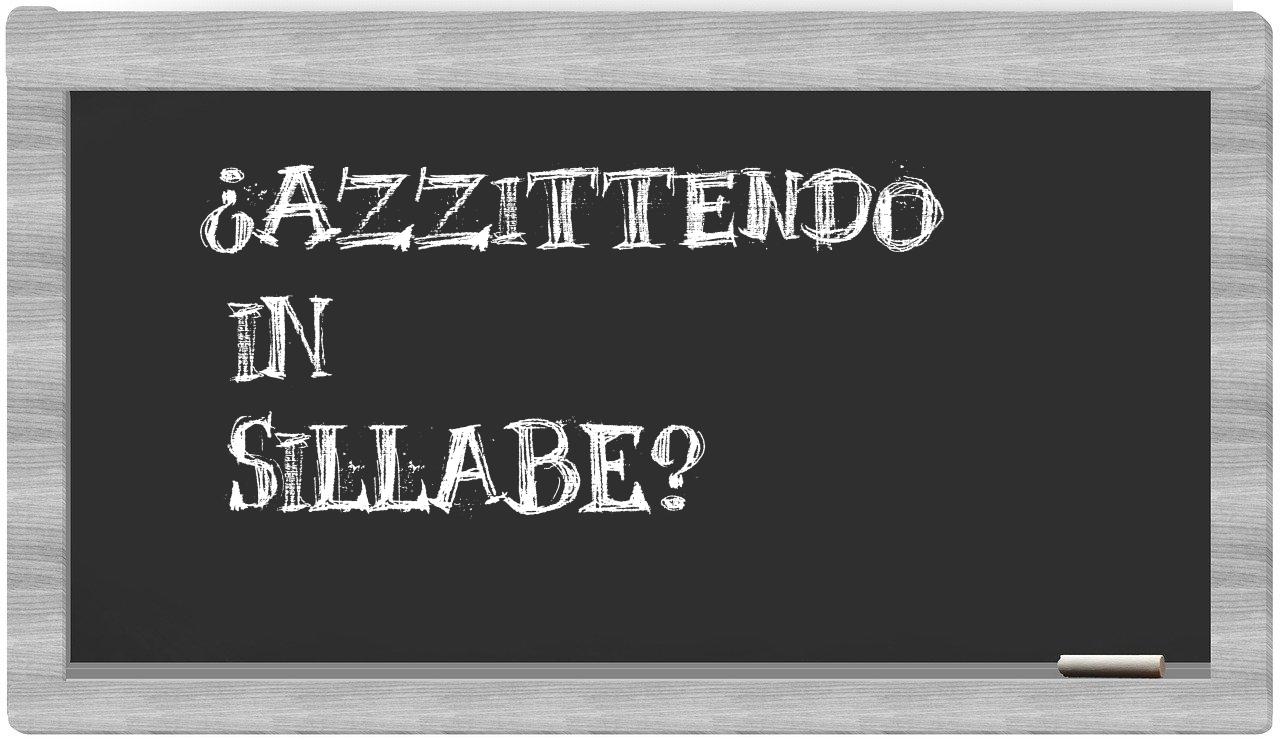 ¿azzittendo en sílabas?