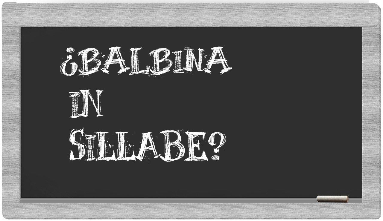 ¿balbina en sílabas?