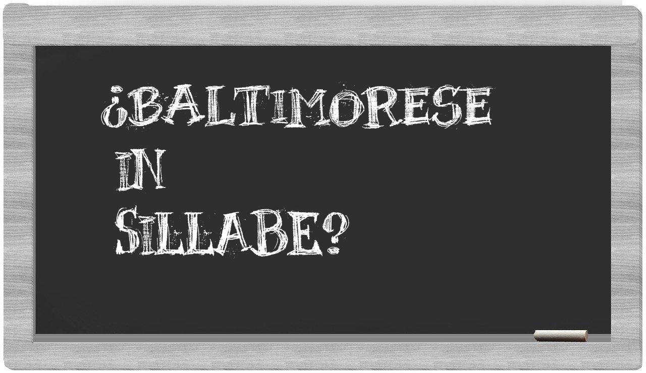 ¿baltimorese en sílabas?