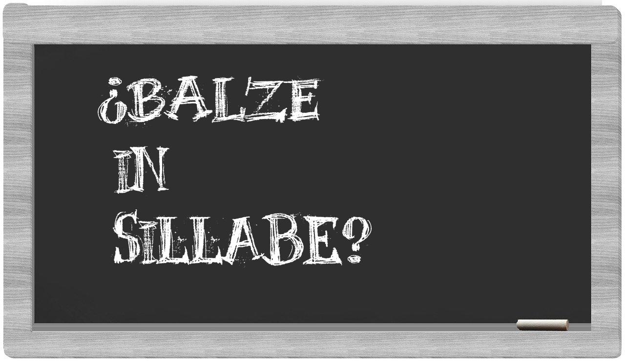 ¿balze en sílabas?