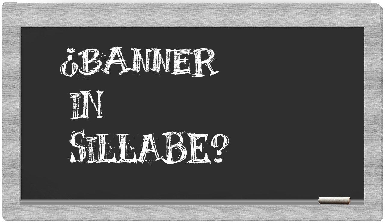 ¿banner en sílabas?