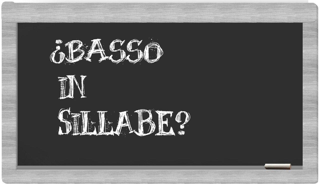¿basso en sílabas?