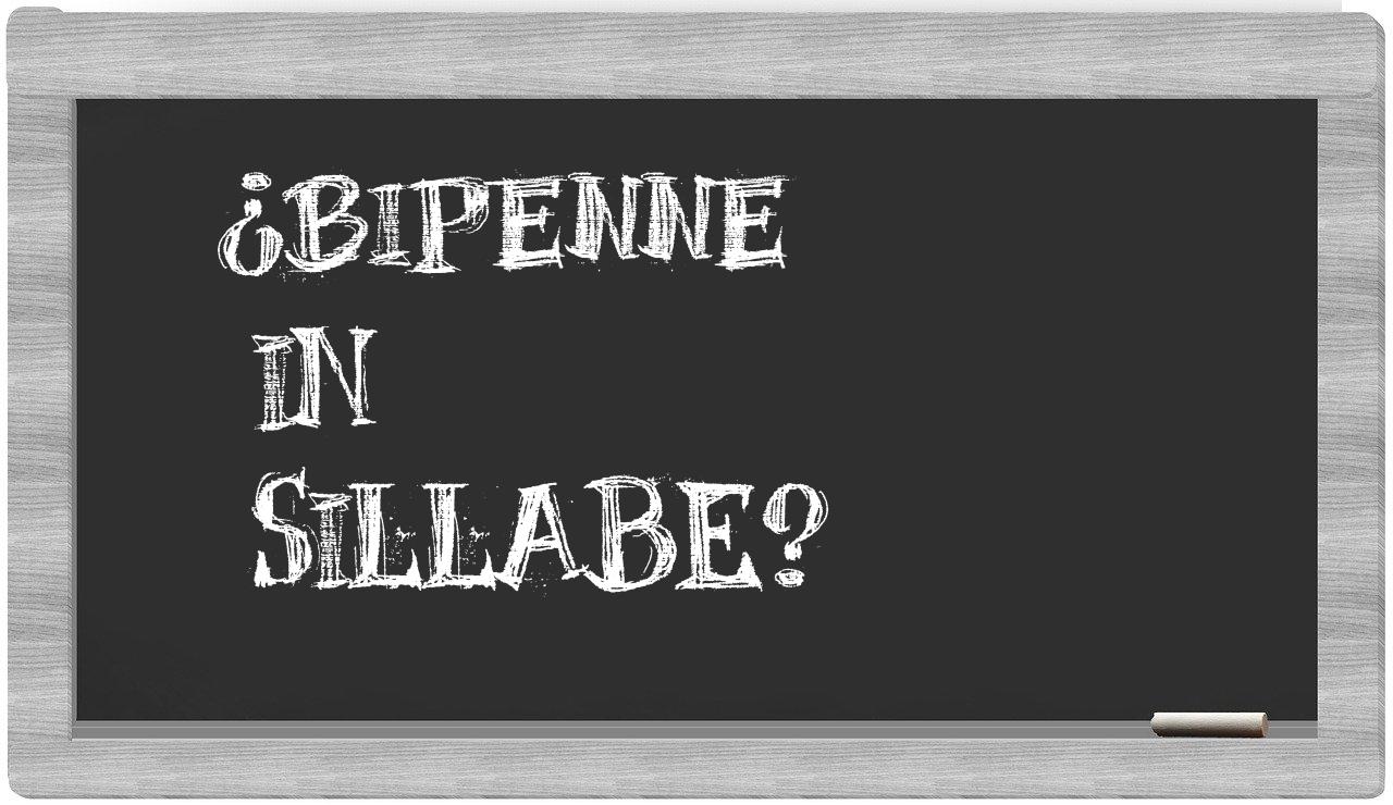¿bipenne en sílabas?