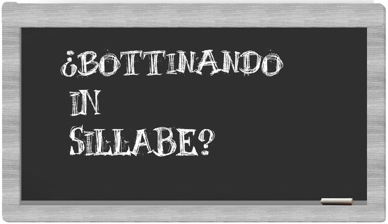 ¿bottinando en sílabas?