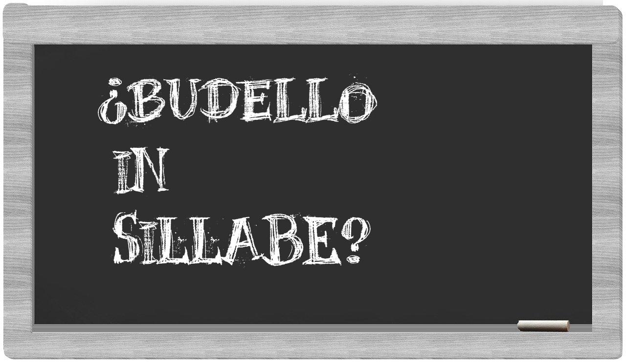 ¿budello en sílabas?