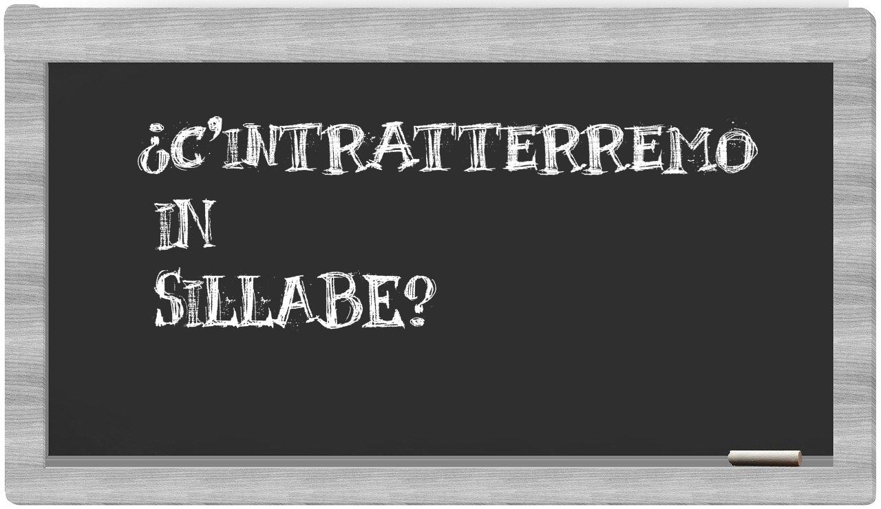 ¿c'intratterremo en sílabas?