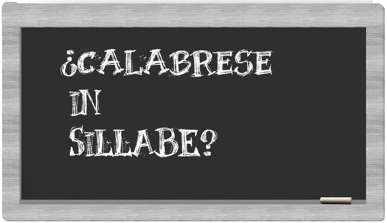 ¿calabrese en sílabas?