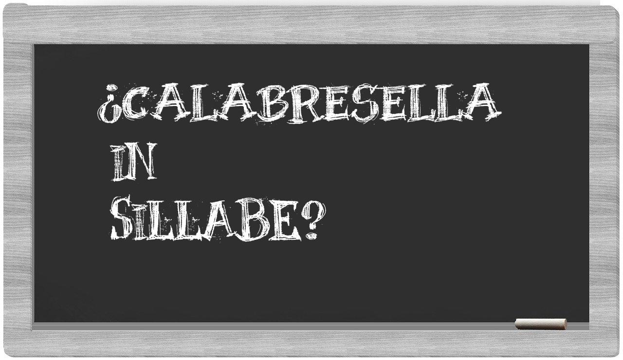 ¿calabresella en sílabas?