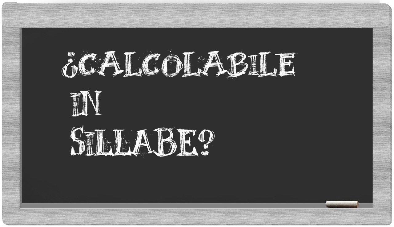 ¿calcolabile en sílabas?