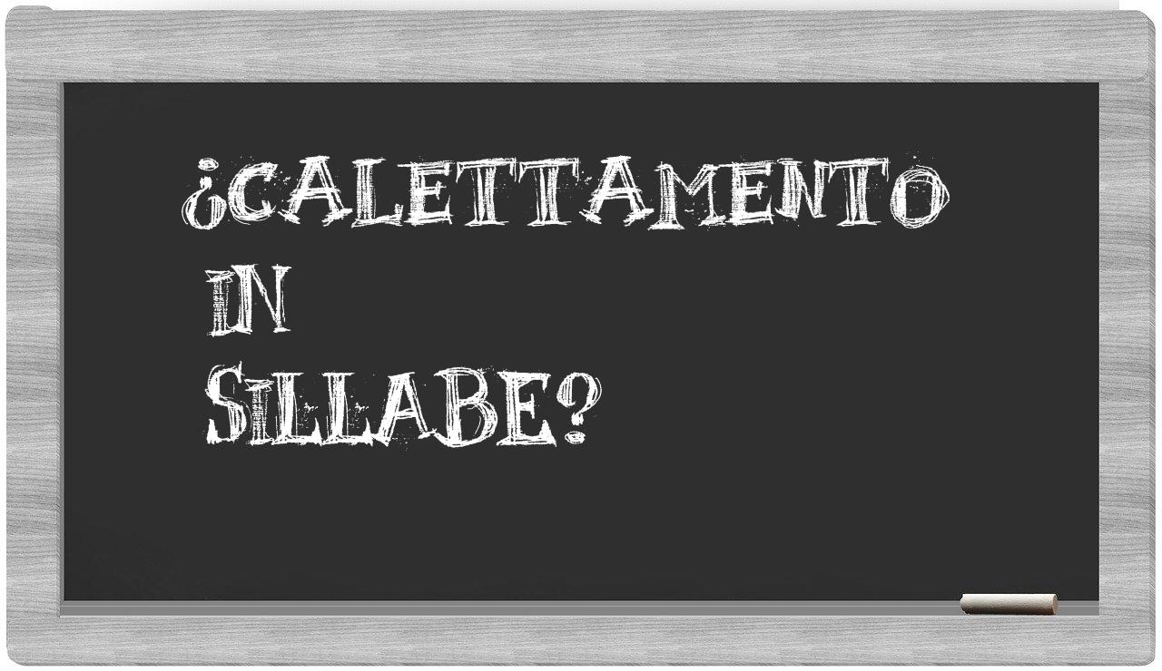 ¿calettamento en sílabas?