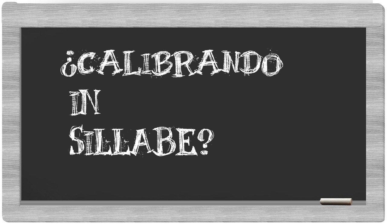 ¿calibrando en sílabas?
