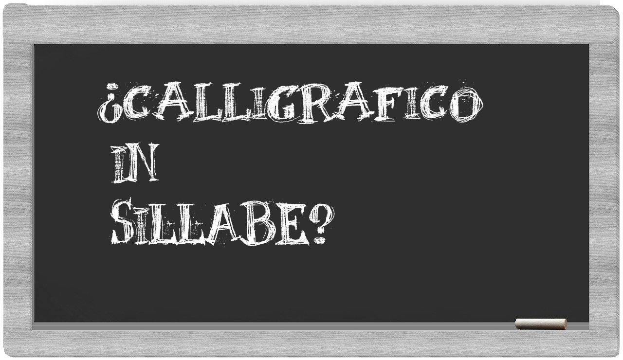 ¿calligrafico en sílabas?