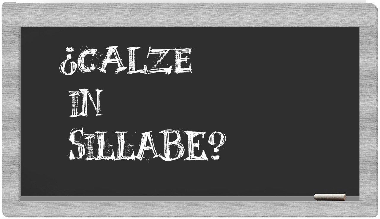 ¿calze en sílabas?