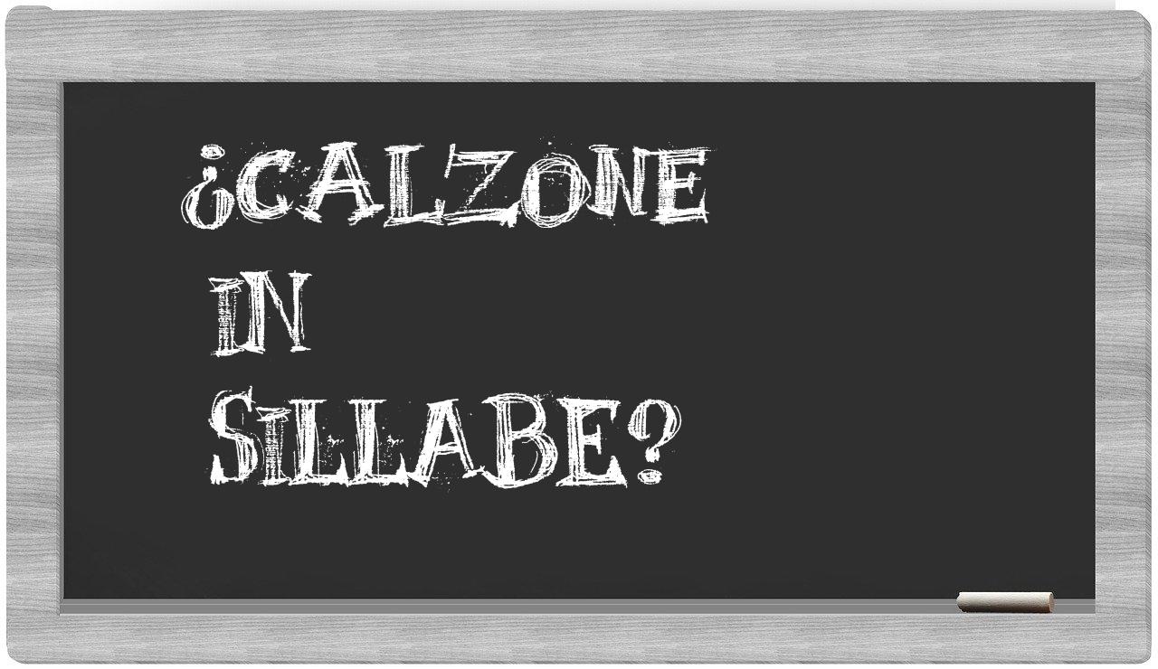 ¿calzone en sílabas?