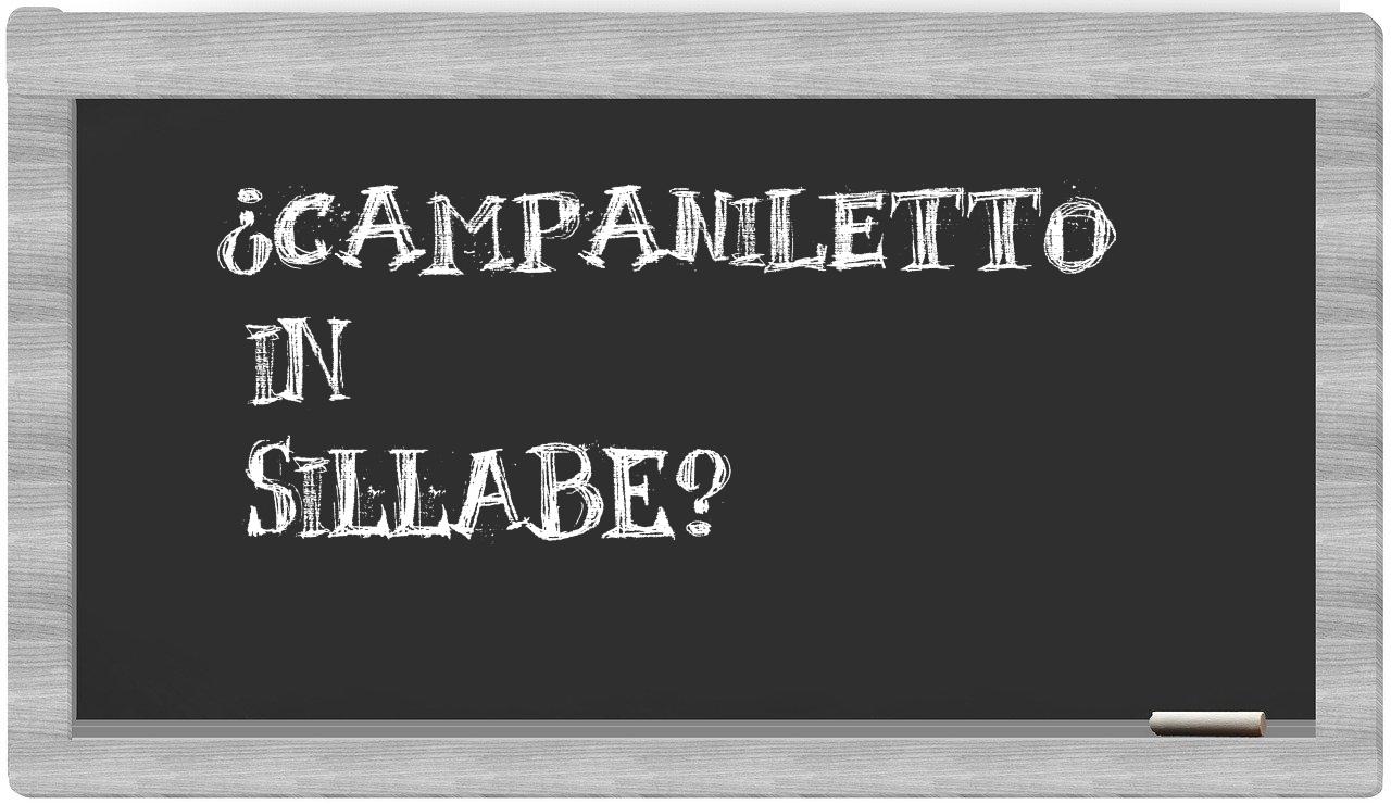 ¿campaniletto en sílabas?