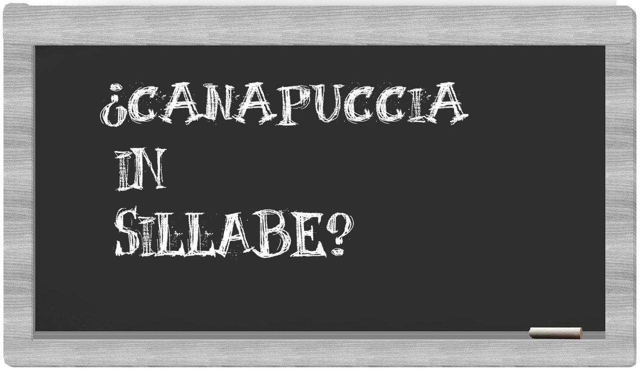 ¿canapuccia en sílabas?