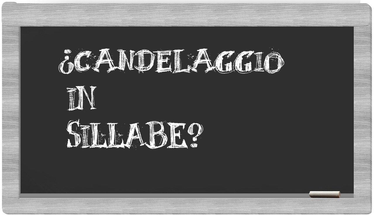 ¿candelaggio en sílabas?