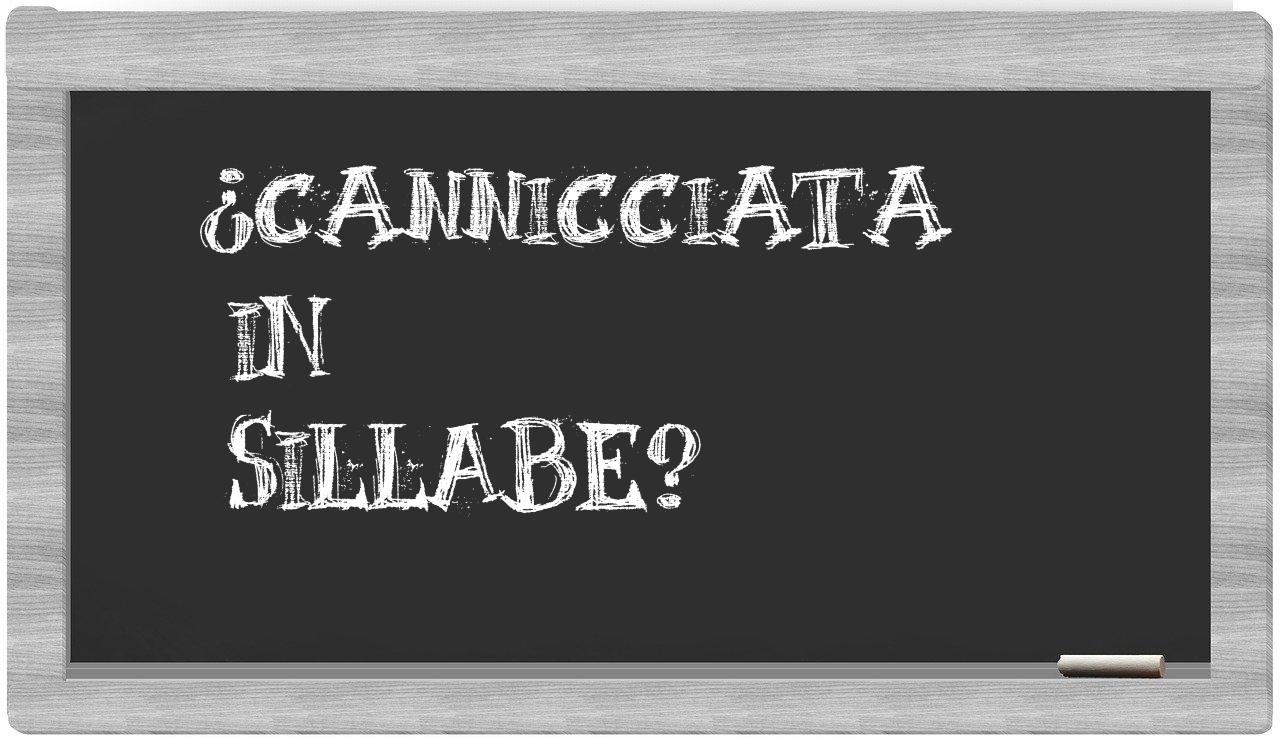 ¿cannicciata en sílabas?