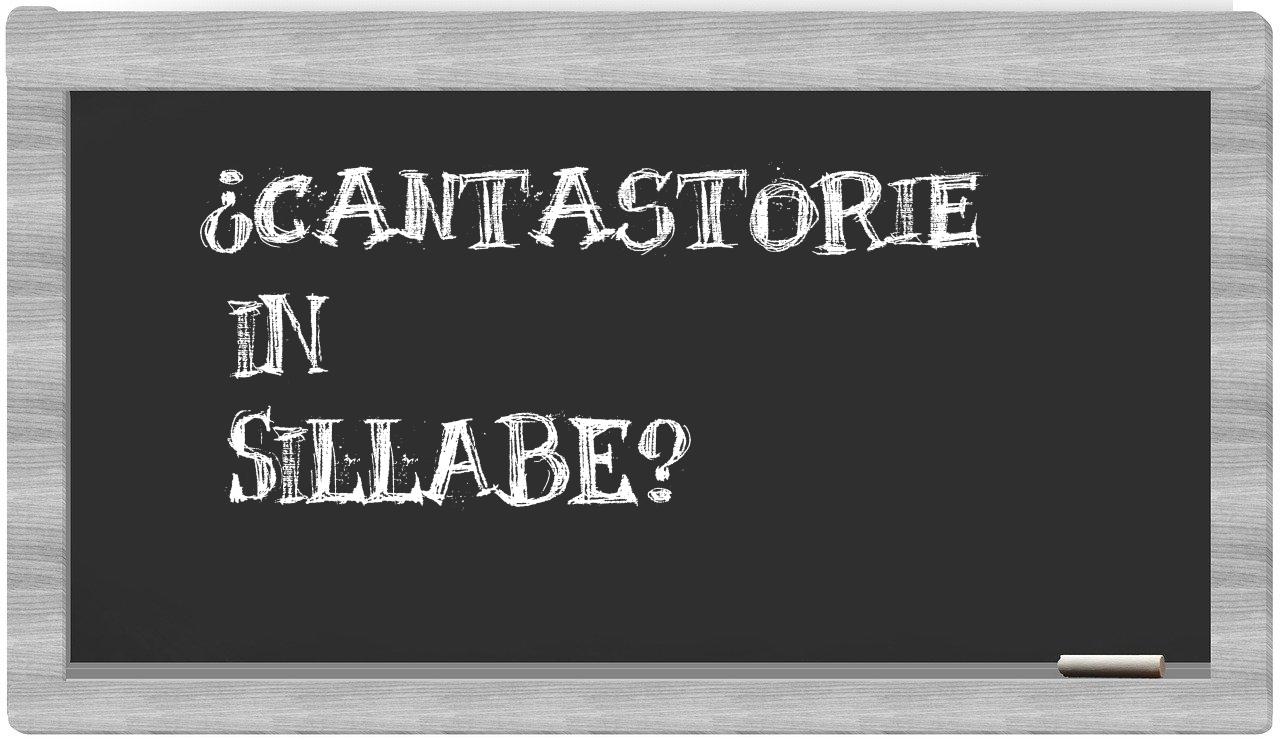 ¿cantastorie en sílabas?