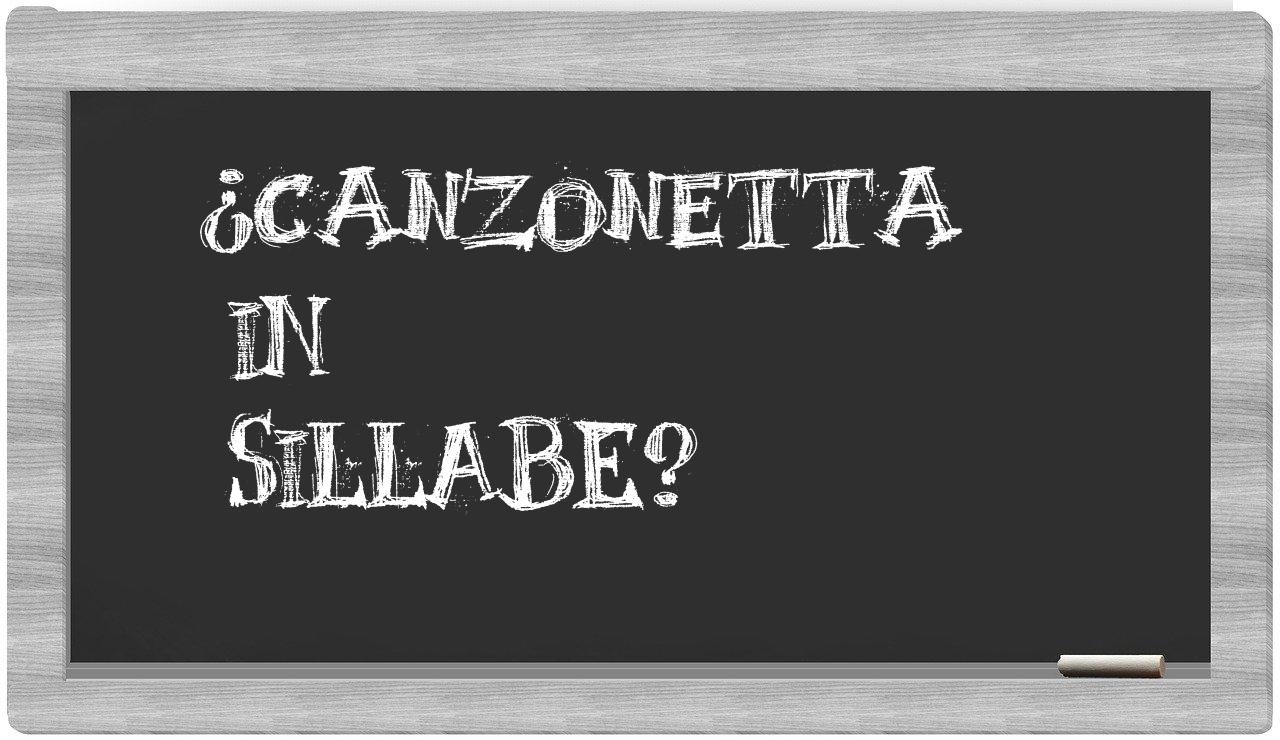 ¿canzonetta en sílabas?