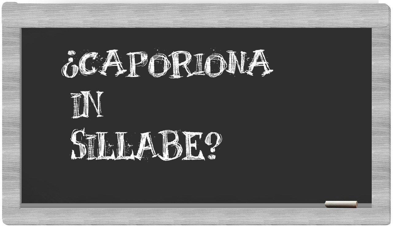 caporiona in syllables