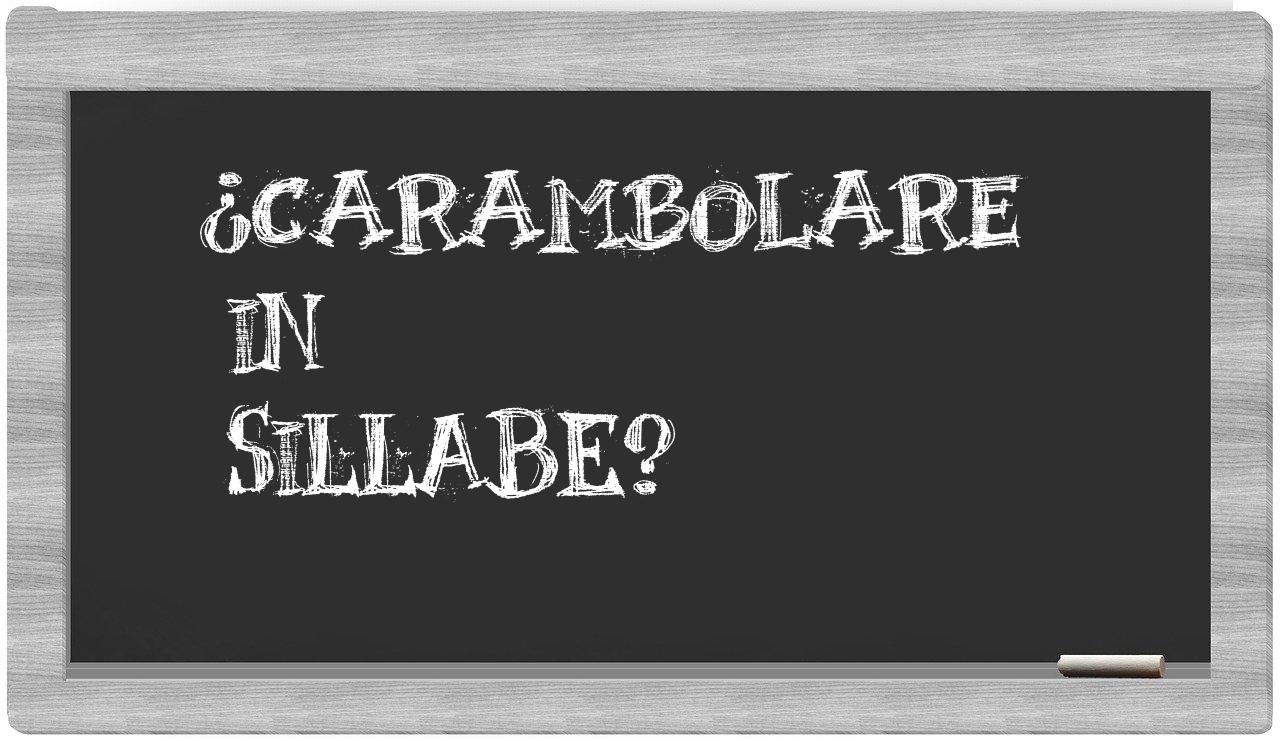 carambolare in syllables