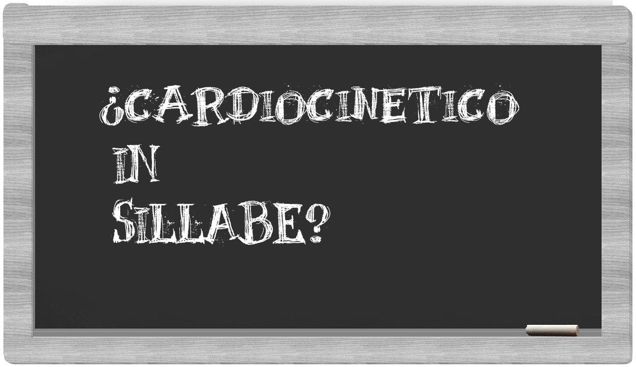 cardiocinetico in syllables
