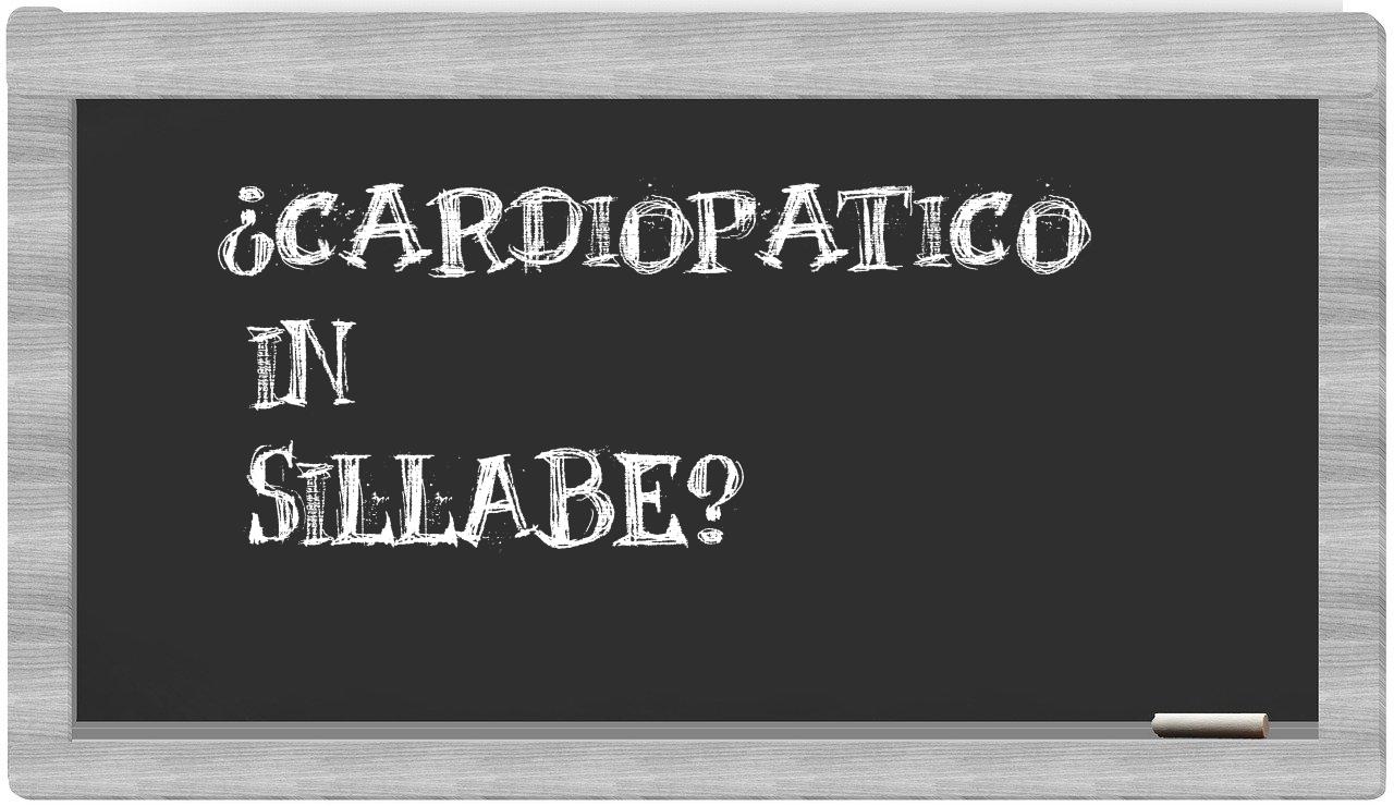 cardiopatico in syllables