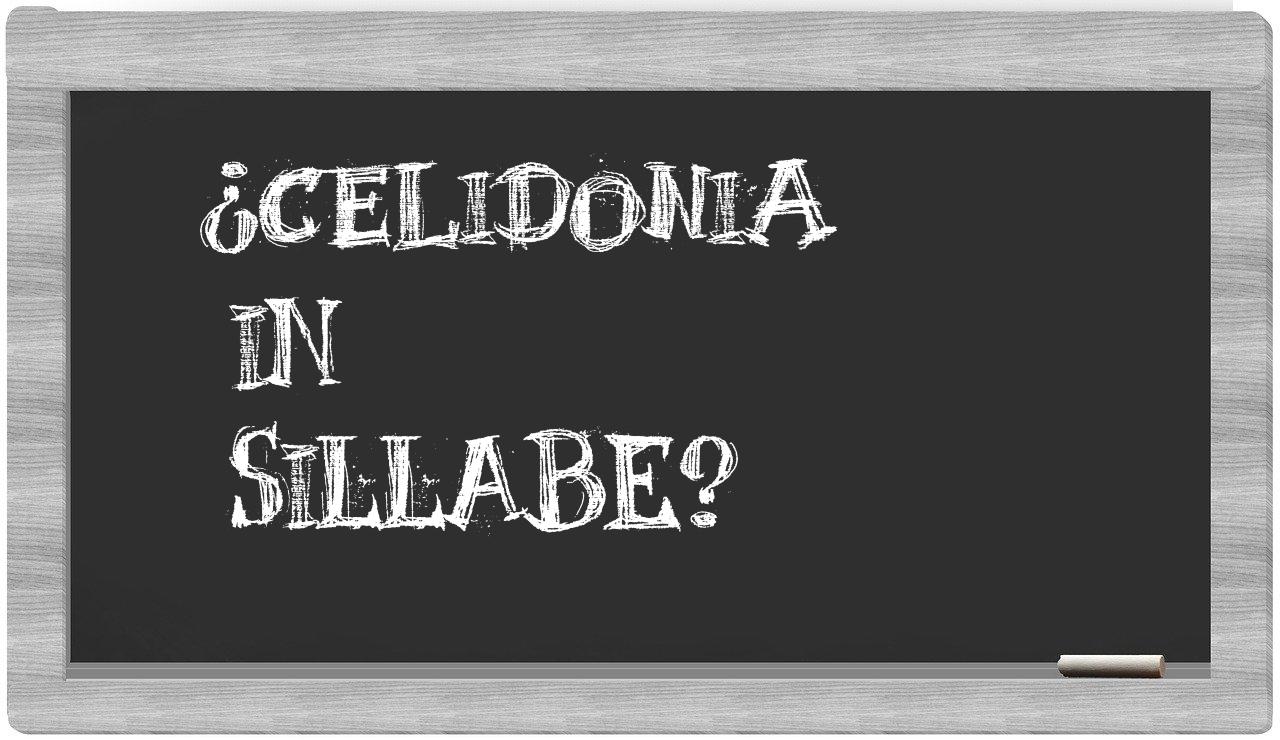 ¿celidonia en sílabas?
