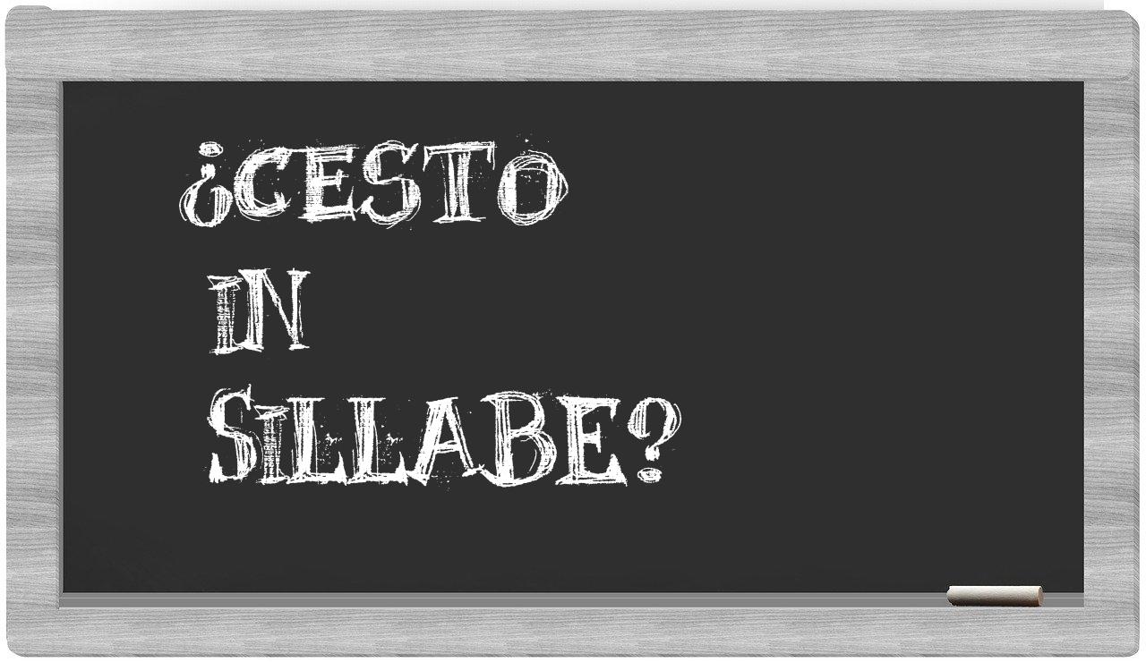 ¿cesto en sílabas?