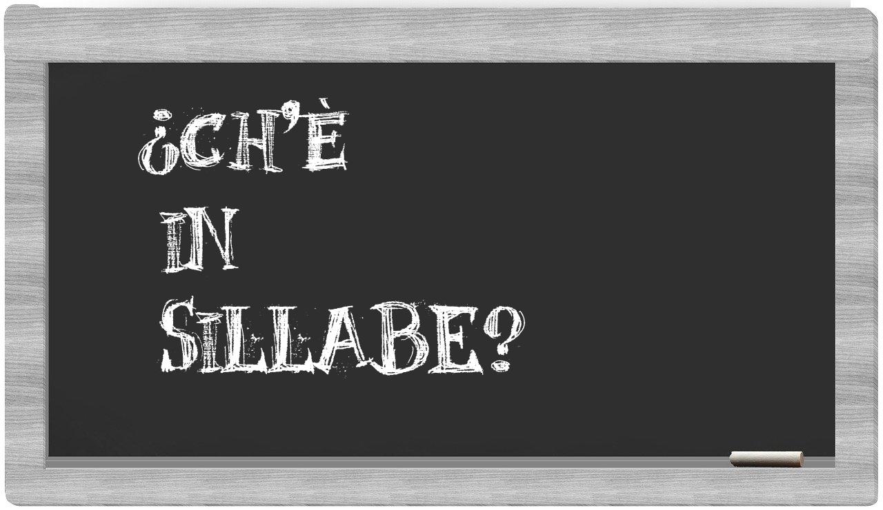 ¿ch'è en sílabas?