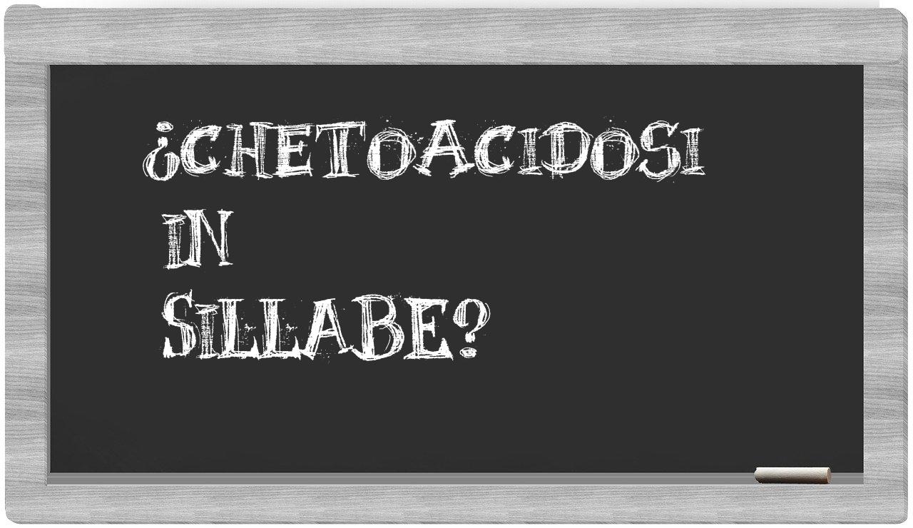 chetoacidosi in syllables