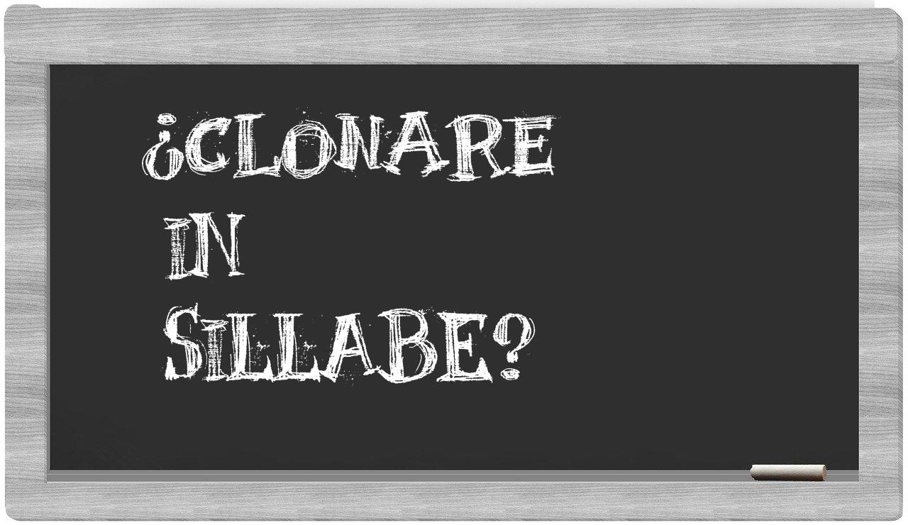 ¿clonare en sílabas?