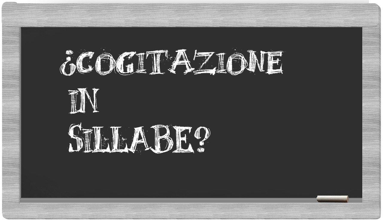 cogitazione in syllables