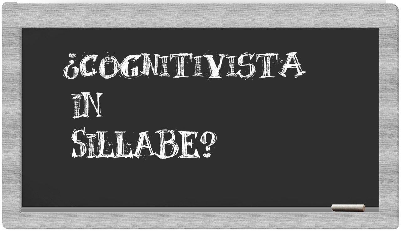 cognitivista in syllables