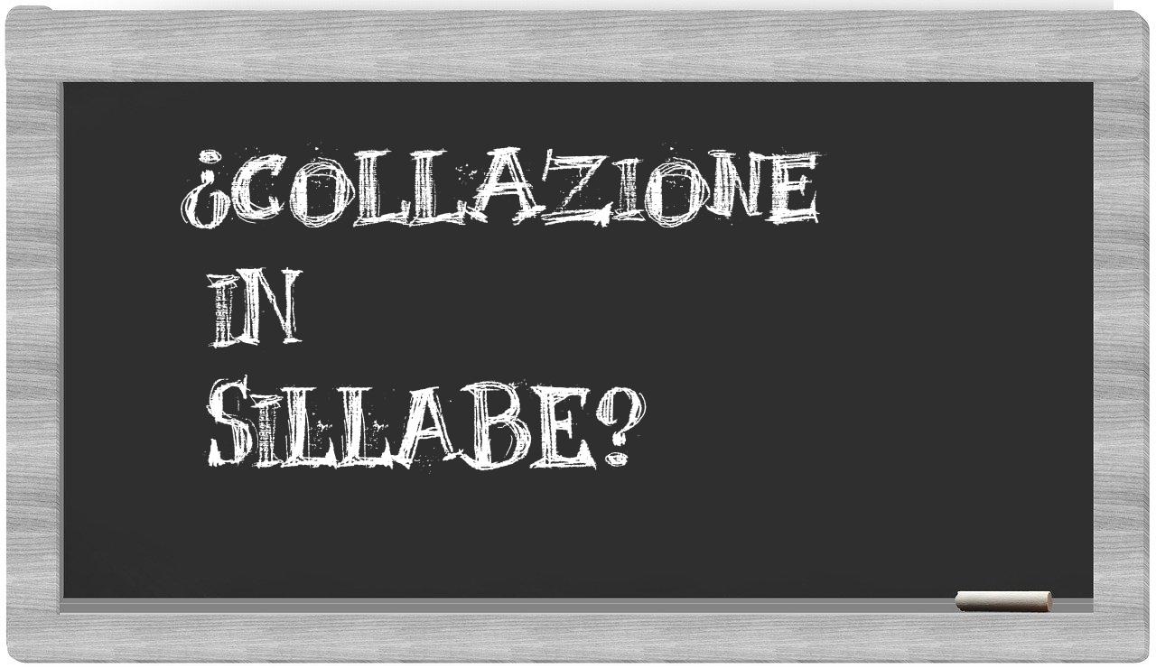 ¿collazione en sílabas?