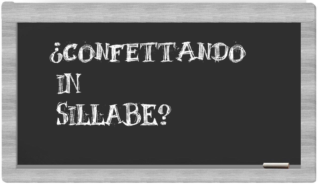 confettando in syllables