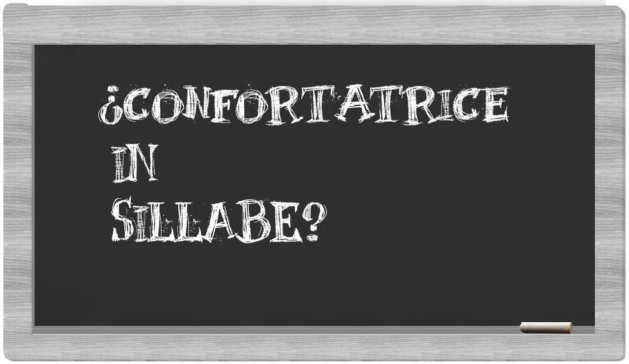 confortatrice in syllables