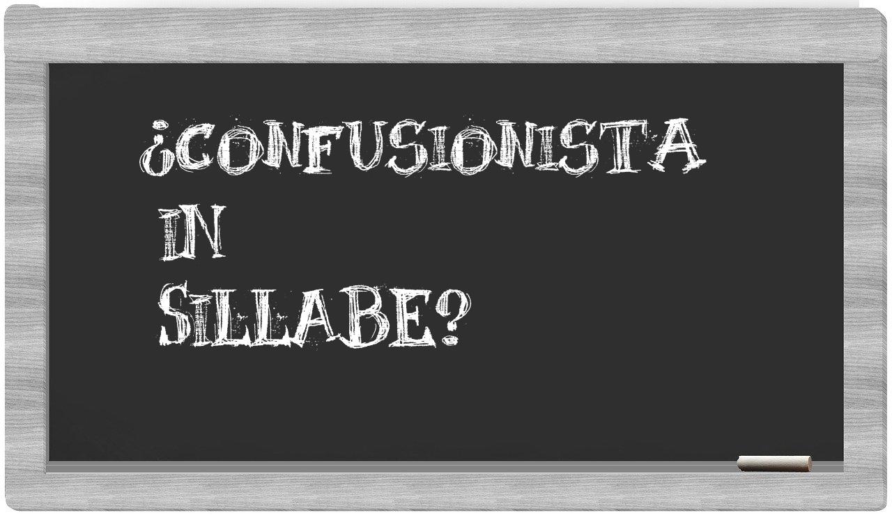 confusionista in syllables