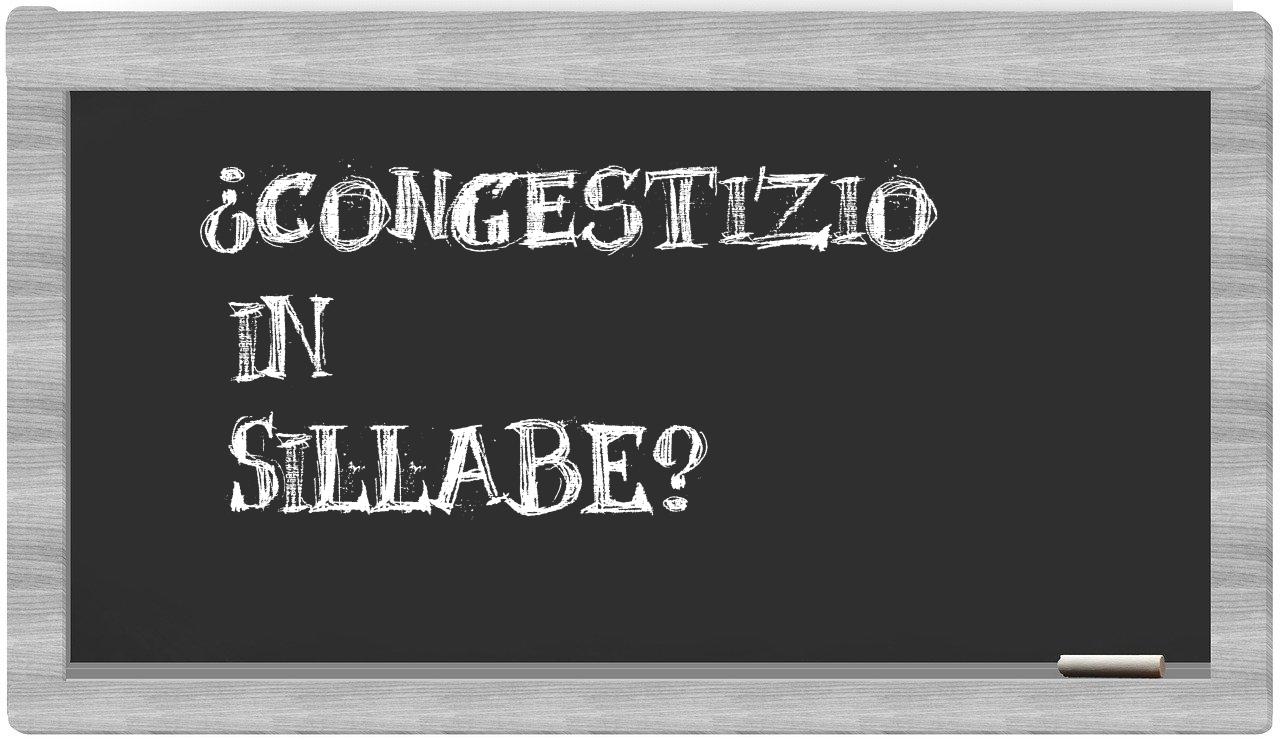 congestizio in syllables
