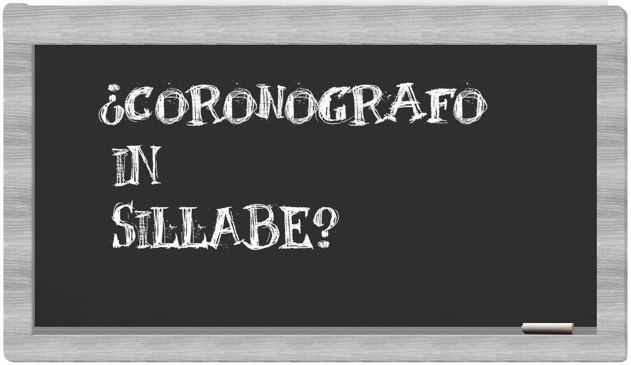 coronografo in syllables