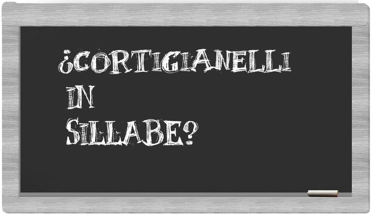 cortigianelli in syllables