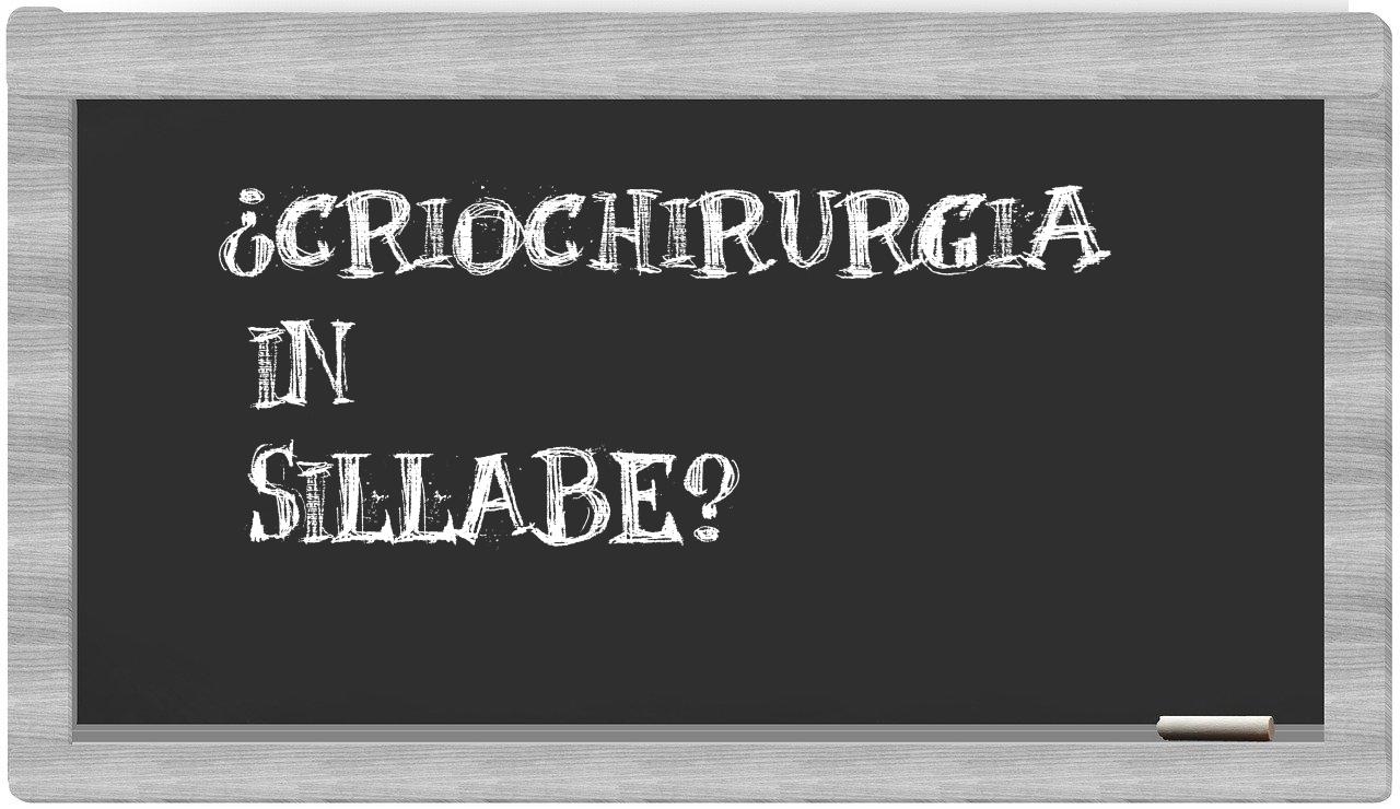 criochirurgia in syllables