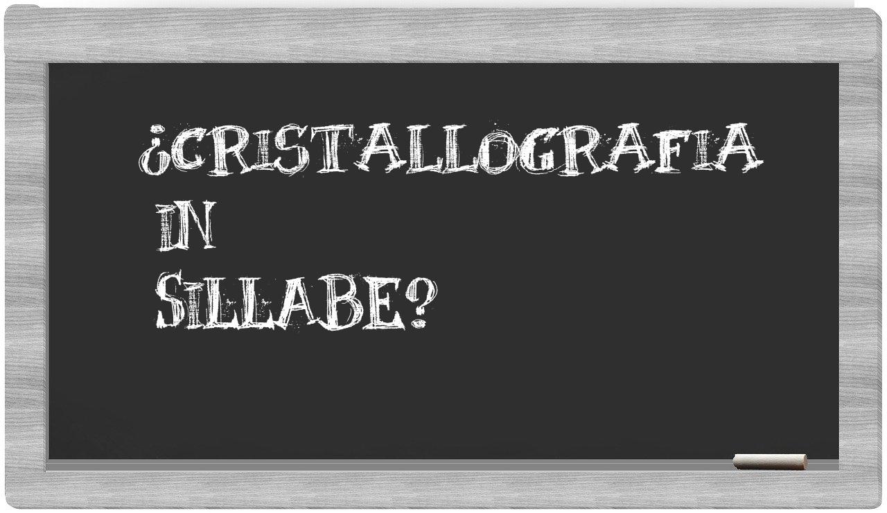cristallografia in syllables