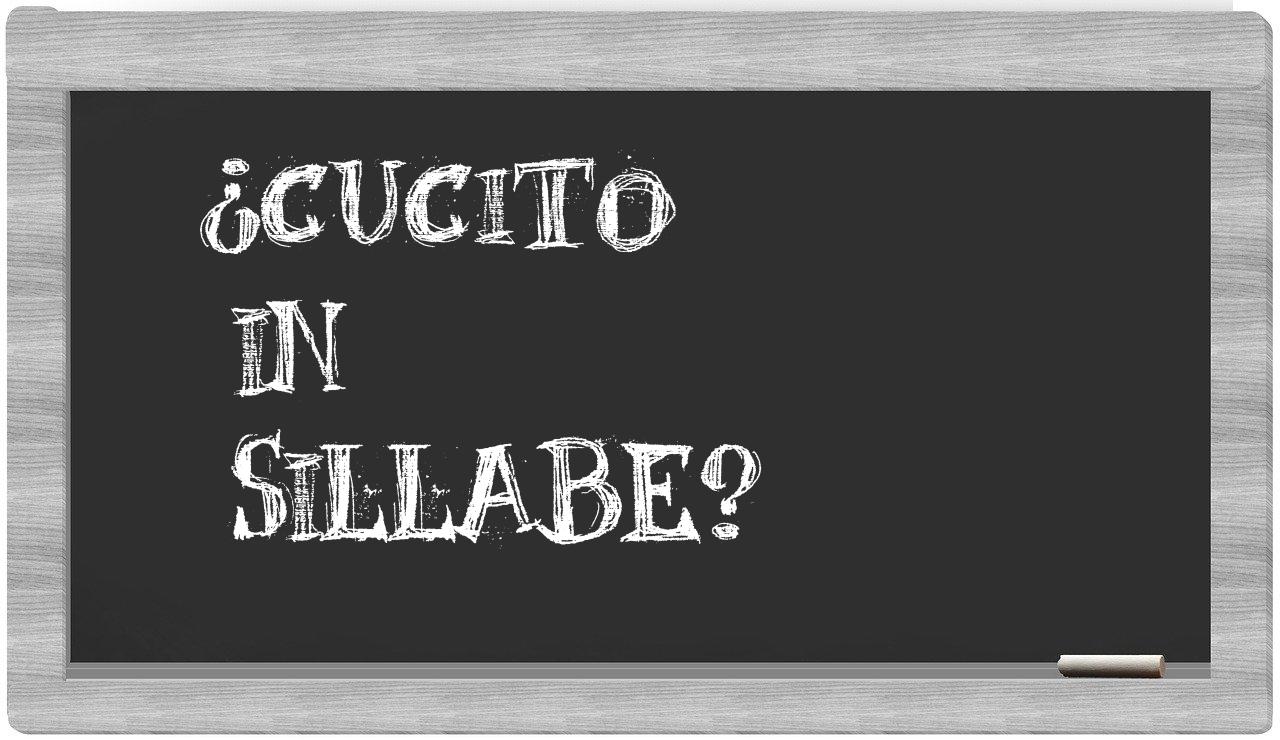 ¿cucito en sílabas?
