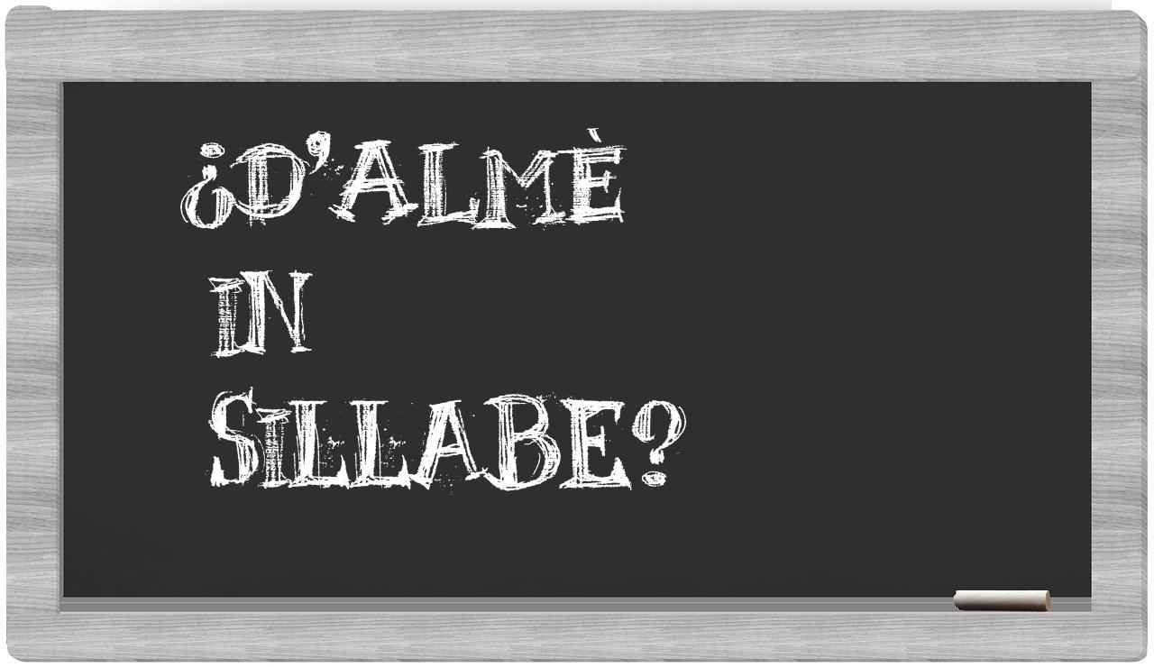¿d'Almè en sílabas?